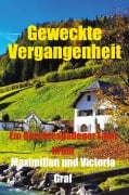 Cover-Bild zum Titel 'Geweckte Vergangenheit' von 'Maximilian Graf, Victoria Graf'