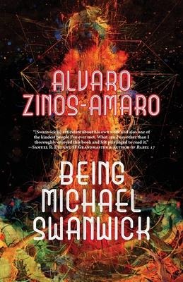 Being Michael Swanwick - Alvaro Zinos-Amaro