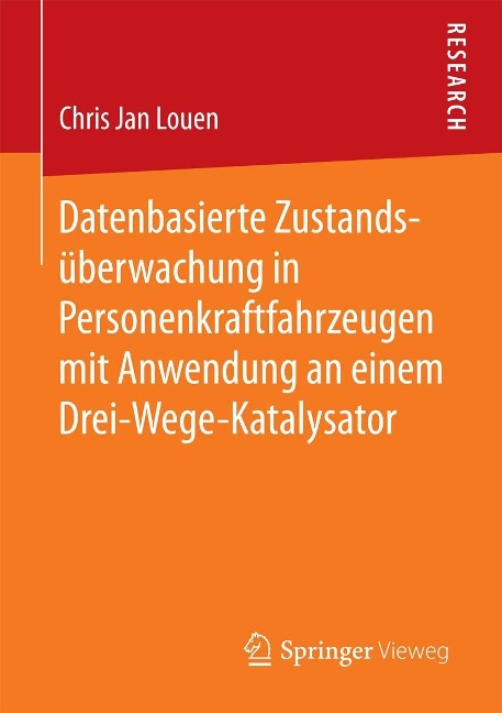 Datenbasierte Zustandsüberwachung in Personenkraftfahrzeugen mit Anwendung an einem Drei-Wege-Katalysator - Chris Jan Louen