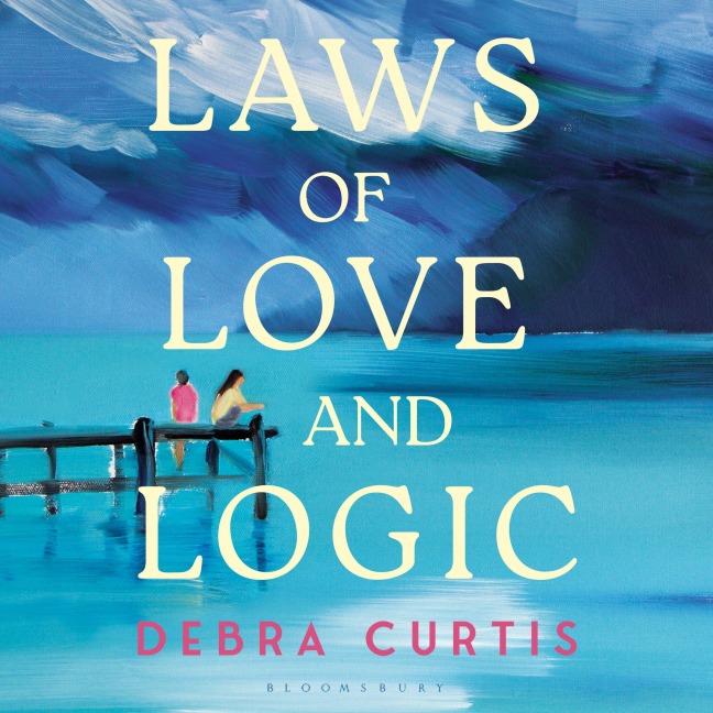 Laws of Love and Logic - Debra Curtis