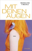 Cover-Bild zum Titel 'Mit deinen Augen' von 'Maddalena Fingerle'