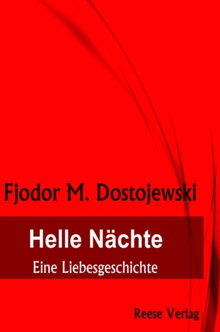 Helle Nächte - Fjodor M. Dostojewski