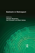 Bukharin in Retrospect - Theodor Bergmann, Moshe Lewin