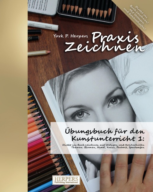 Praxis Zeichnen - Übungsbuch für den Kunstunterricht 1 - York P. Herpers