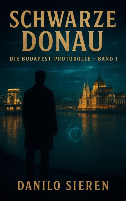 Schwarze Donau Band 1 - Danilo Sieren
