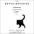 The Revisionaries - A. R. Moxon
