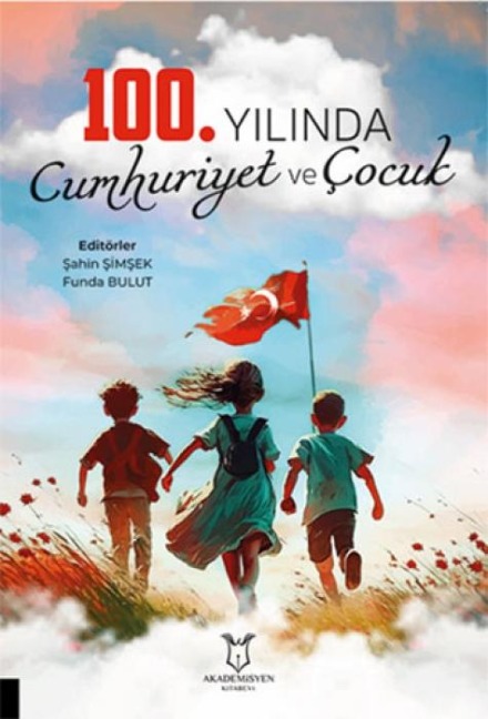 100.Yilinda Cumhuriyet ve Cocuk - Sahin Simsek