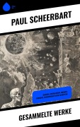 Cover-Bild zum Titel 'Gesammelte Werke' von 'Paul Scheerbart'