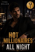 Cover-Bild zum Titel 'Hot Millionaires all Night - Sammelband 12 in 1' von 'Tina Keller'