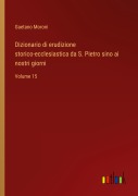Cover-Bild zum Titel 'Dizionario di erudizione storico-ecclesiastica da S. Pietro sino ai nostri giorni' von 'Gaetano Moroni'