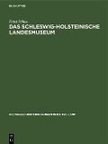 Cover-Bild zum Titel 'Das Schleswig-Holsteinische Landesmuseum' von 'Ernst Schlee'