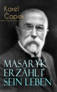 Cover-Bild zum Titel 'Masaryk erzählt sein Leben' von 'Karel Capek'