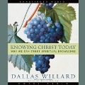 Knowing Christ Today - Dallas Willard