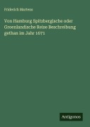 Cover-Bild zum Titel 'Von Hamburg Spitzbergische oder Groenlandische Reise Beschreibung gethan im Jahr 1671' von 'Friderich Martens'
