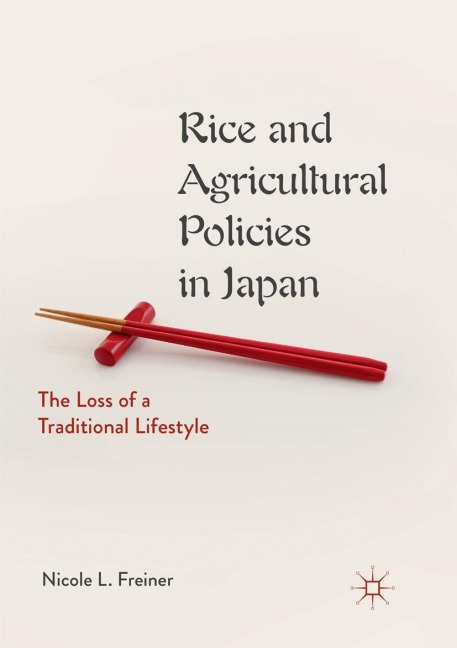 Rice and Agricultural Policies in Japan - Nicole L. Freiner