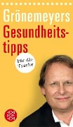 Grönemeyers Gesundheitstipps für die Tasche - Dietrich Grönemeyer