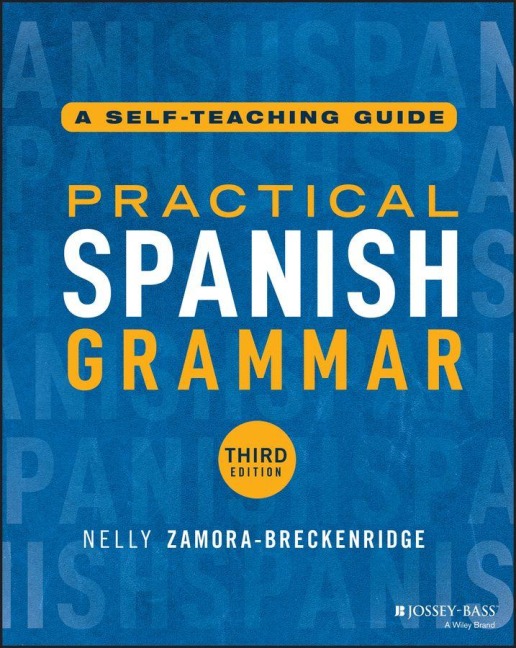 Practical Spanish Grammar - Nelly Zamora-Breckenridge