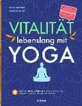 VITALITÄT LEBENSLANG MIT YOGA - Dulce Jiménez, Antje Schulze