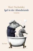 Cover-Bild zum Titel 'Igel in der Abendstunde. Gedichte' von 'Kurt Tucholsky'