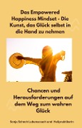 Cover-Bild zum Titel 'Das Empowered Happiness Mindset - Die Kunst, das Glück selbst in die Hand zu nehmen' von 'Sonja Schoch Lebenscoach und Heilpraktikerin, Sonja Schoch Lebenscoach und Heilpraktikerin'