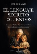 Cover-Bild zum Titel 'El Lenguaje Secreto de Los Cuentos' von 'Jose Ruiz Mata'