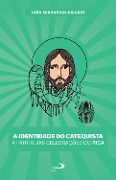 Cover-Bild zum Titel 'A Identidade do Catequista a partir das Celebrações do RICA' von 'João Fernandes Reinert.'