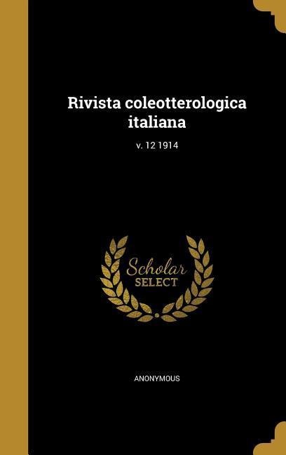 Rivista coleotterologica italiana; v. 12 1914 - 