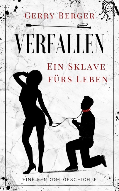 Verfallen - Ein Sklave fürs Leben - Gerry Berger