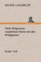 Niels Holgersens wunderbare Reise mit den Wildgänsen - Selma Lagerlöf