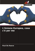 Cover-Bild zum Titel 'L'Unione Europea, cosa c'è per me' von 'Paul De Raeve'