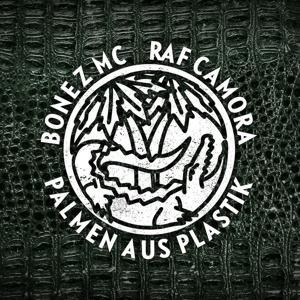 Palmen aus Plastik - Bonez MC & RAF Camora