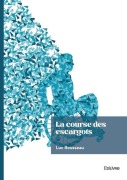 Cover-Bild zum Titel 'La course des escargots' von 'Luc Rousseau'