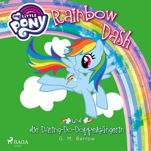 My Little Pony, Rainbow Dash und die Daring-Do-Doppelgängerin (Ungekürzt) - G. M. Berrow