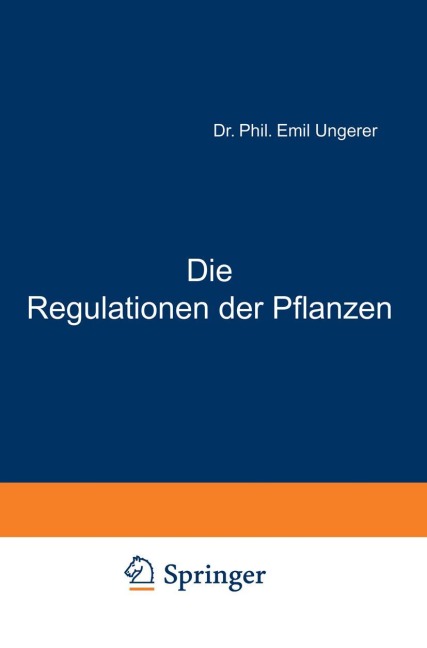 Die Regulationen der Pflanzen - E. Ungerer