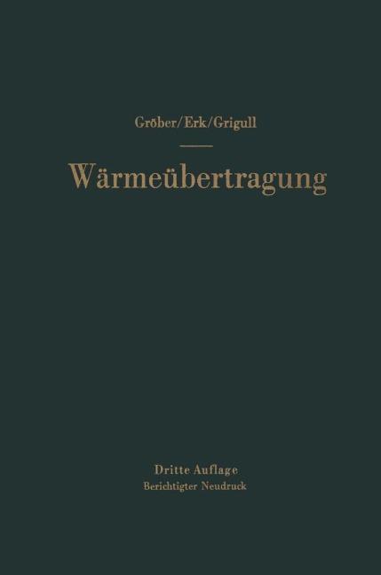 Die Grundgesetze der Wärmeübertragung - Heinrich Gröber, Sigmund Erk, Ulrich Grigull