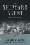 Cover-Bild zum Titel 'The Shipyard Agent' von 'Beverly Lionberger Hodgins'
