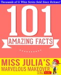 Miss Julia's Marvelous Makeover - 101 Amazing Facts You Didn't Know (GWhizBooks.com) - G. Whiz