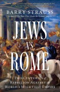 Cover-Bild zum Titel 'Jews vs. Rome' von 'Barry Strauss'