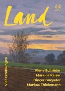 Cover-Bild zum Titel 'Land' von 'Alena Schröder, Mareice Kaiser, Dinçer Güçyeter, Markus Thielemann'