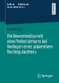 Die Unvermeidbarkeit eines Verbotsirrtums bei Vorliegen eines präventiven Rechtsgutachtens - Laura Borgel