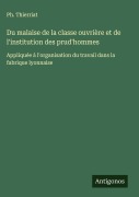 Cover-Bild zum Titel 'Du malaise de la classe ouvrière et de l'institution des prud'hommes' von 'Ph. Thierriat'