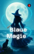 Cover-Bild zum Titel 'Blaue Magie (Die Bücher des geheimen Zirkels)' von 'Alina Rubi'