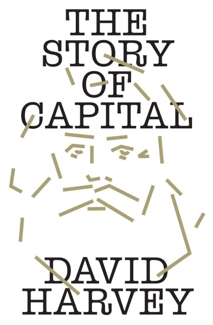The Story of Capital - David Harvey
