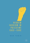 Cover-Bild zum Titel 'Hebrew Fascism in Palestine, 1922-1942' von 'Dan Tamir'