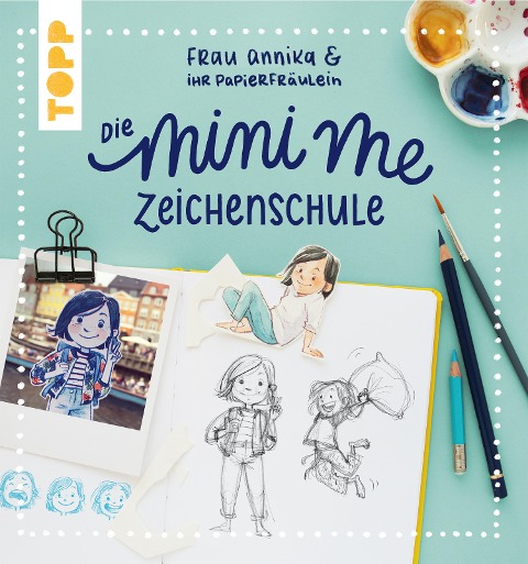 Frau Annika und ihr Papierfräulein: Die Mini me Zeichenschule - Frau Annika