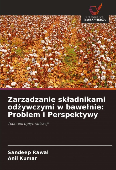 Zarz¿dzanie sk¿adnikami od¿ywczymi w bawe¿nie: Problem i Perspektywy - Sandeep Rawal, Anil Kumar