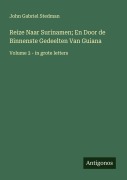 Cover-Bild zum Titel 'Reize Naar Surinamen; En Door de Binnenste Gedeelten Van Guiana' von 'John Gabriel Stedman'