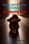 Cover-Bild zum Titel 'Finding Light in Sorrow' von 'Kavit Anjal'