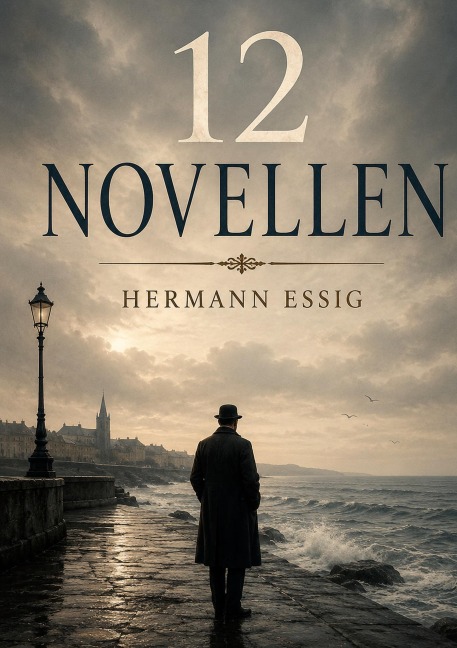 12 Novellen - Hermann Essig