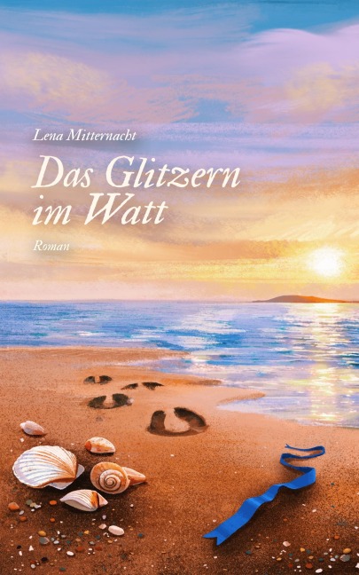Das Glitzern im Watt - Lena Mitternacht